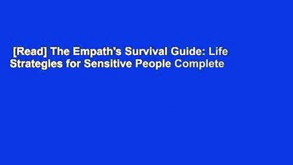 [Read] The Empath's Survival Guide: Life Strategies for Sensitive People Complete