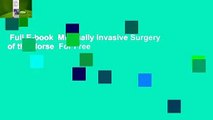Full E-book  Minimally Invasive Surgery of the Horse  For Free