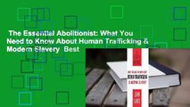 The Essential Abolitionist: What You Need to Know About Human Trafficking & Modern Slavery  Best