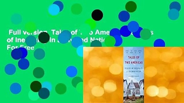 Full version Tales of Two Americas: Stories of Inequality in a Divided Nation For Free