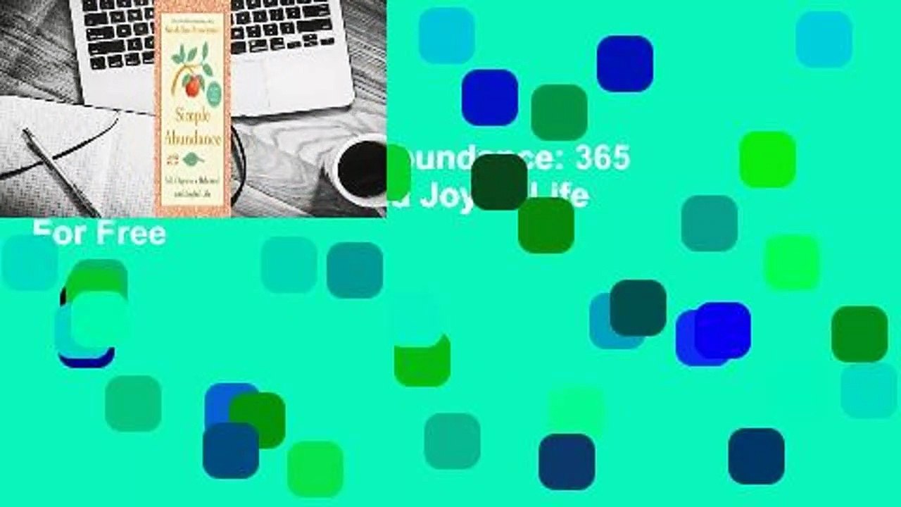 Full version  Simple Abundance: 365 Days to a Balanced and Joyful Life  For Free