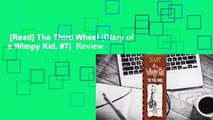 [Read] The Third Wheel (Diary of a Wimpy Kid, #7)  Review