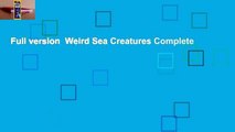 Full version  Weird Sea Creatures Complete
