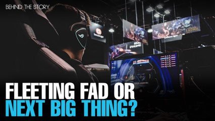 BEHIND THE STORY: What's driving the eSports boom?