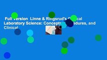 Full Version  Linne & Ringsrud's Clinical Laboratory Science: Concepts, Procedures, and Clinical