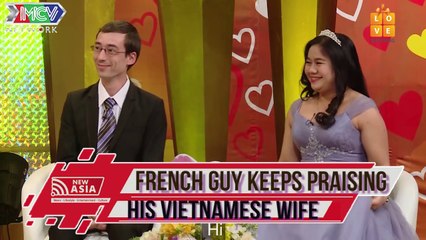 French guy keeps praising his Vietnamese wife