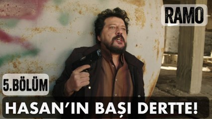 Hasan'ın Başı Dertte | Ramo 5. Bölüm