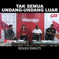 SHORTS: Tak semua undang-undang luar boleh diikuti