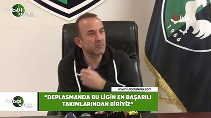 Mehmet Özdilek: "Deplasmanda bu ligin en başarılı takımlarından birisiyiz"
