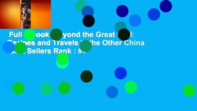 Full E-book Beyond the Great Wall: Recipes and Travels in the Other China Best Sellers Rank : #4