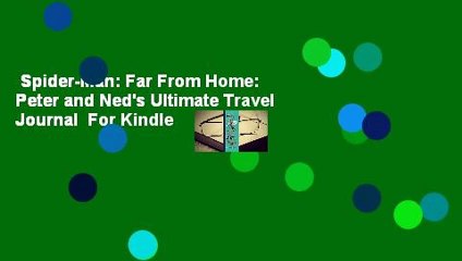 Spider-Man: Far From Home: Peter and Ned's Ultimate Travel Journal  For Kindle