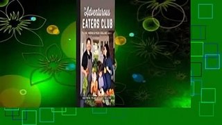 Full version  The Adventurous Eaters Club: Mastering the Art of Family Mealtime  For Kindle