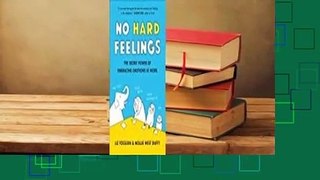 Full version  No Hard Feelings: Emotions at Work (and How They Help Us Succeed)  For Kindle