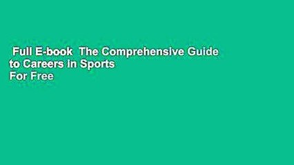 Full E-book  The Comprehensive Guide to Careers in Sports  For Free