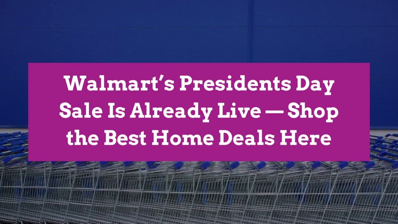 Walmart’s Presidents Day Sale Is Already Live — Shop the Best Home Deals Here