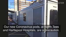 Coronavirus ‘pods’ being installed at North Tees and Hartlepool