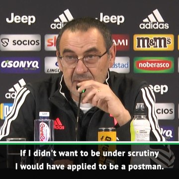 Sarri would have been a postman if he didn't want Juve pressure