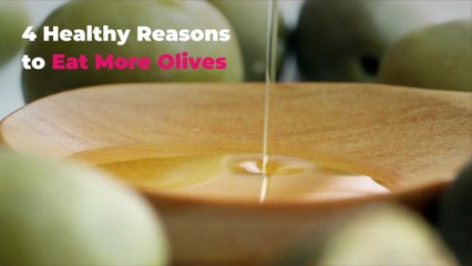 4 Healthy Reasons to Eat More Olives
