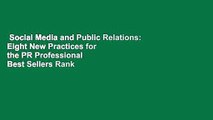 Social Media and Public Relations: Eight New Practices for the PR Professional  Best Sellers Rank