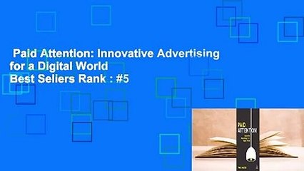 Paid Attention: Innovative Advertising for a Digital World  Best Sellers Rank : #5