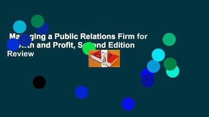 Managing a Public Relations Firm for Growth and Profit, Second Edition  Review