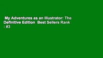 My Adventures as an Illustrator: The Definitive Edition  Best Sellers Rank : #3