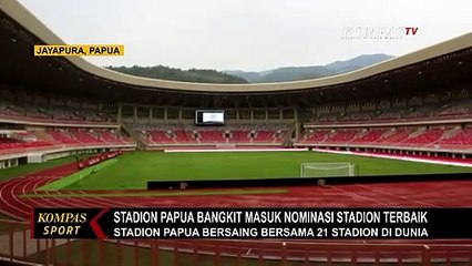 Stadion Papua Bangkit, Masuk Daftar 21 Stadion Terbaik Dunia!