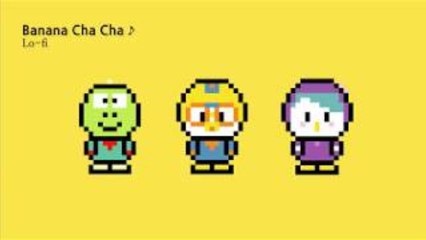 Banana Cha Cha Lofi Ver. l Relaxing Music for Kids l Pororo Nursery Rhymes