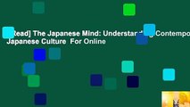 [Read] The Japanese Mind: Understanding Contemporary Japanese Culture  For Online