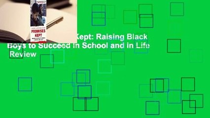 [Read] Promises Kept: Raising Black Boys to Succeed in School and in Life  Review