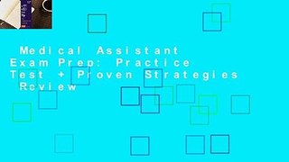 Medical Assistant Exam Prep: Practice Test + Proven Strategies  Review