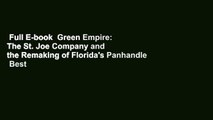 Full E-book  Green Empire: The St. Joe Company and the Remaking of Florida's Panhandle  Best