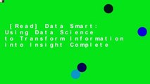 [Read] Data Smart: Using Data Science to Transform Information into Insight Complete