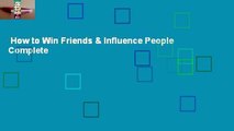 How to Win Friends & Influence People Complete