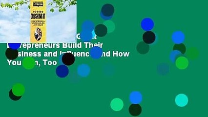 Crushing It!: How Great Entrepreneurs Build Their Business and Influence-and How You Can, Too