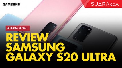 Review Samsung Galaxy S20 Ultra, Kameranya Nggak Nahan