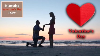Valentine's Day 2020 : Surprising Facts You Didn't Know Why Feb 14th So Popular ?
