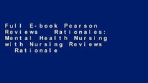 Full E-book Pearson Reviews   Rationales: Mental Health Nursing with Nursing Reviews   Rationales