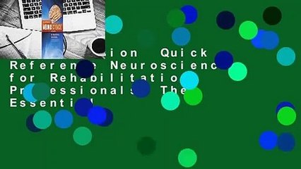 Full Version  Quick Reference Neuroscience for Rehabilitation Professionals: The Essential