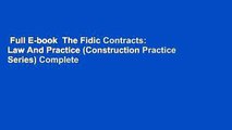 Full E-book  The Fidic Contracts: Law And Practice (Construction Practice Series) Complete