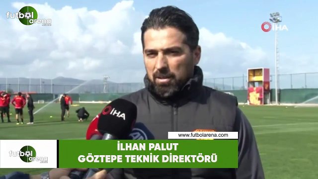 İlhan Palut: Göztepe olarak yukarı bakmak istiyoruz