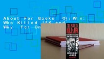 About For Books  Qj/Win: Who Killed JFK and Why  For Online