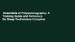 Essentials of Polysomnography: A Training Guide and Reference for Sleep Technicians Complete