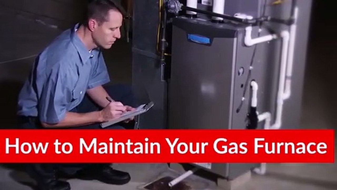 How to maintain your gas furnace video Dailymotion