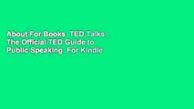 About For Books  TED Talks: The Official TED Guide to Public Speaking  For Kindle
