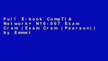 Full E-book CompTIA Network  N10-007 Exam Cram (Exam Cram (Pearson)) by Emmett Dulaney