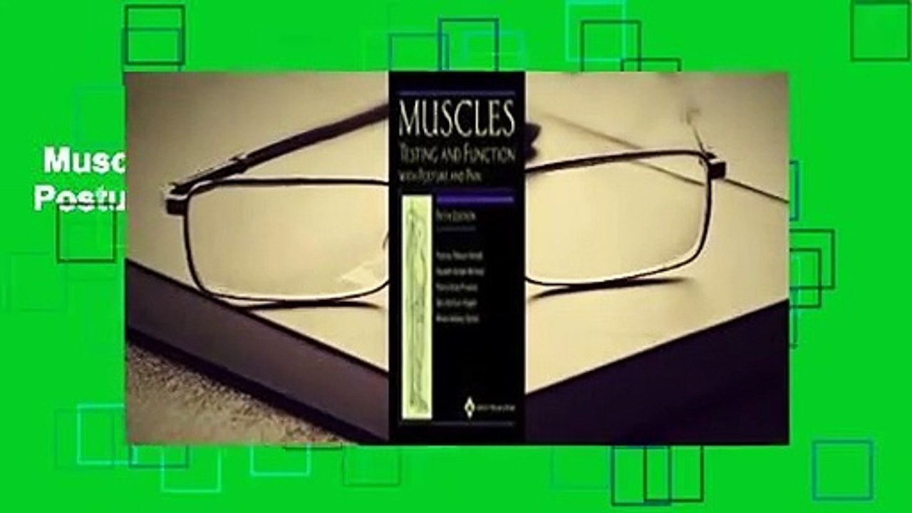 Muscles: Testing and Function, with Posture and Pain  Review
