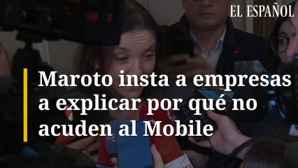 Maroto insta a empresas a explicar por qué no acuden al Mobile