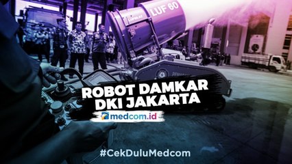Robot Damkar DKI Jakarta dari Australia & Kroasia