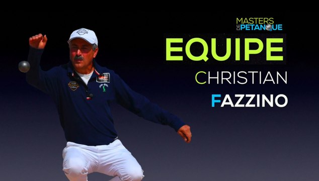 Masters de pétanque, présentation de l'équipe : Christian Fazzino droit au sud !